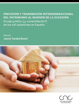 cover image of Previsión y transmisión intergeneracional del patrimonio al margen de la sucesión